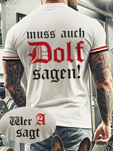 Herren Wer A Sagt Muss Auch Dolf Sagen T-Shirt mit kurzen Ärmeln